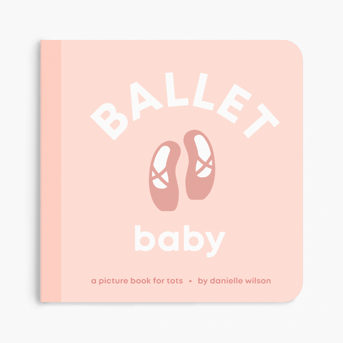 Ballet Baby- Board Book